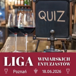 LIGA WINIARSKICH ENTUZJASTÓW 18.06.2026 POZNAŃ