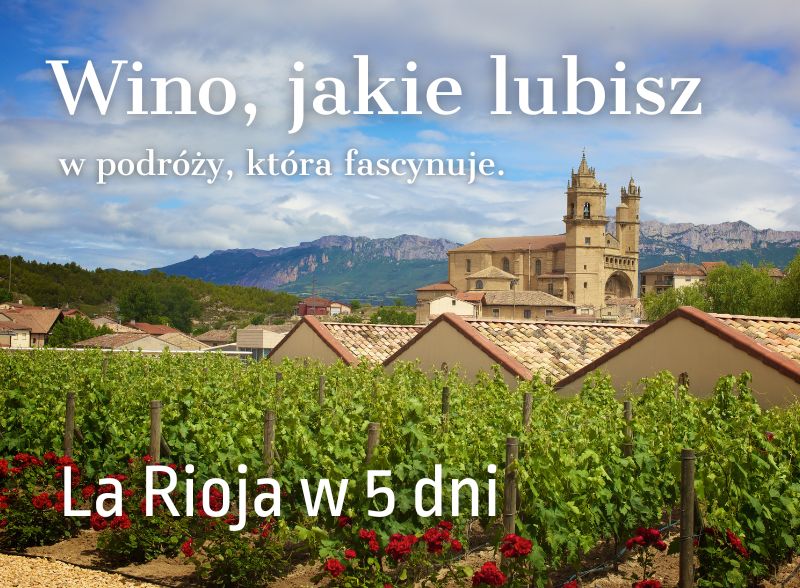 La Rioja w 5 dni